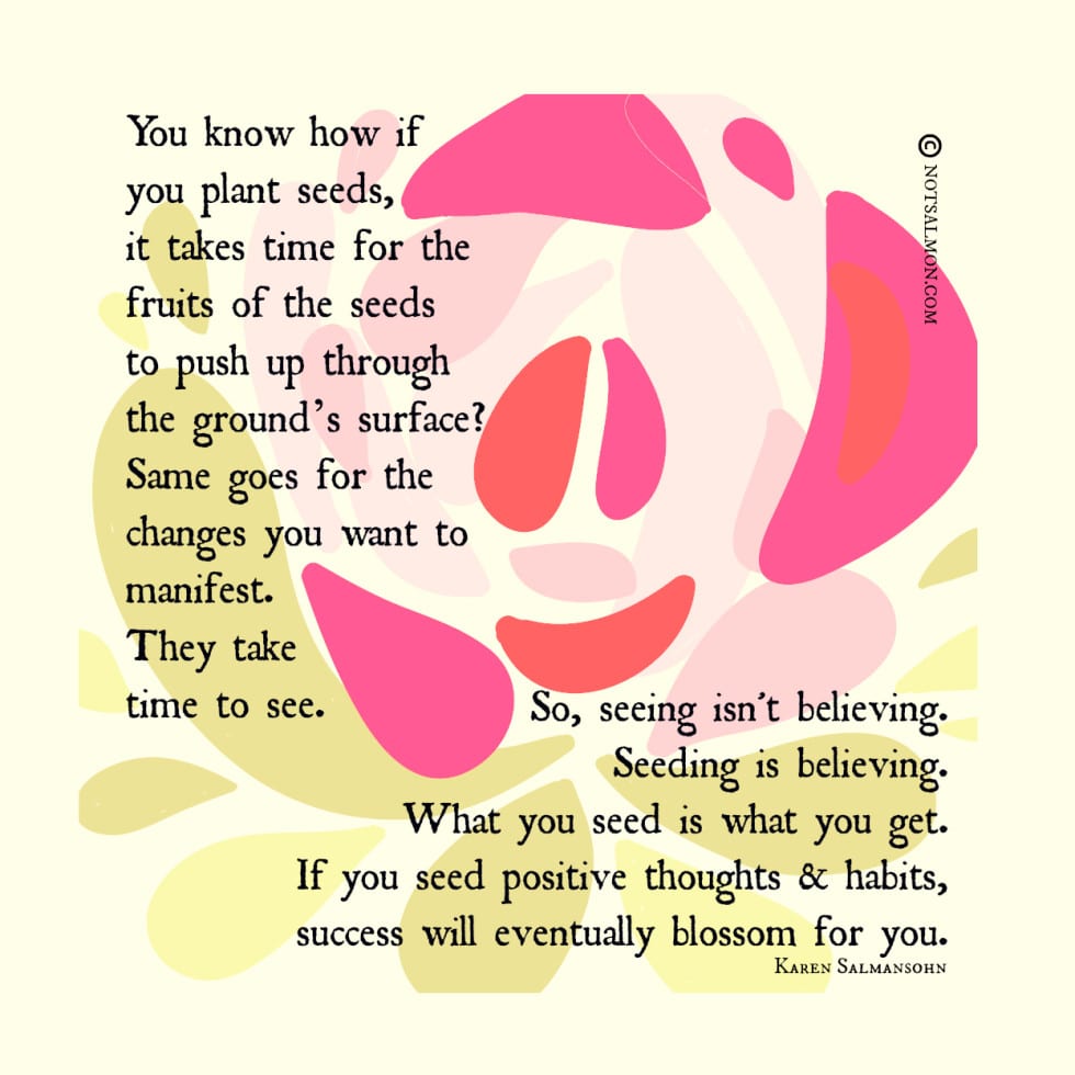 thought seeds patients grow karen salmansohn image quote