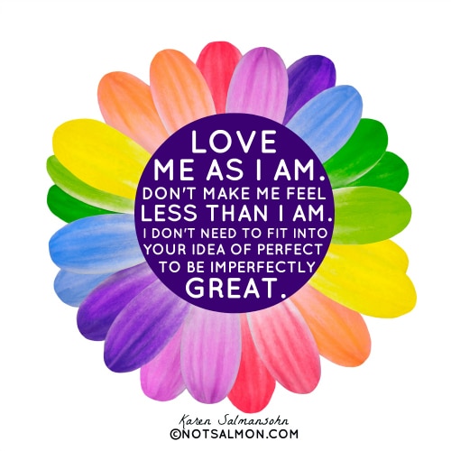 love me as I am not perfect karen salmansohn