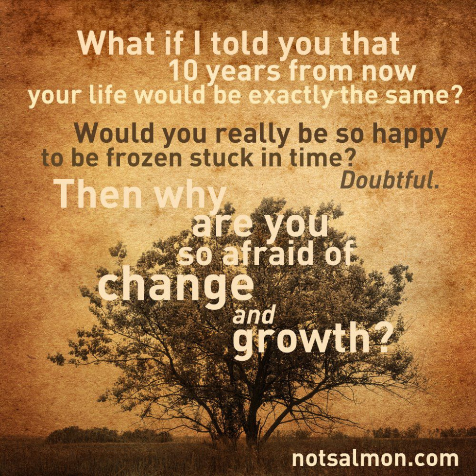 What if I told you 10 years from now your life would be exactly the same?