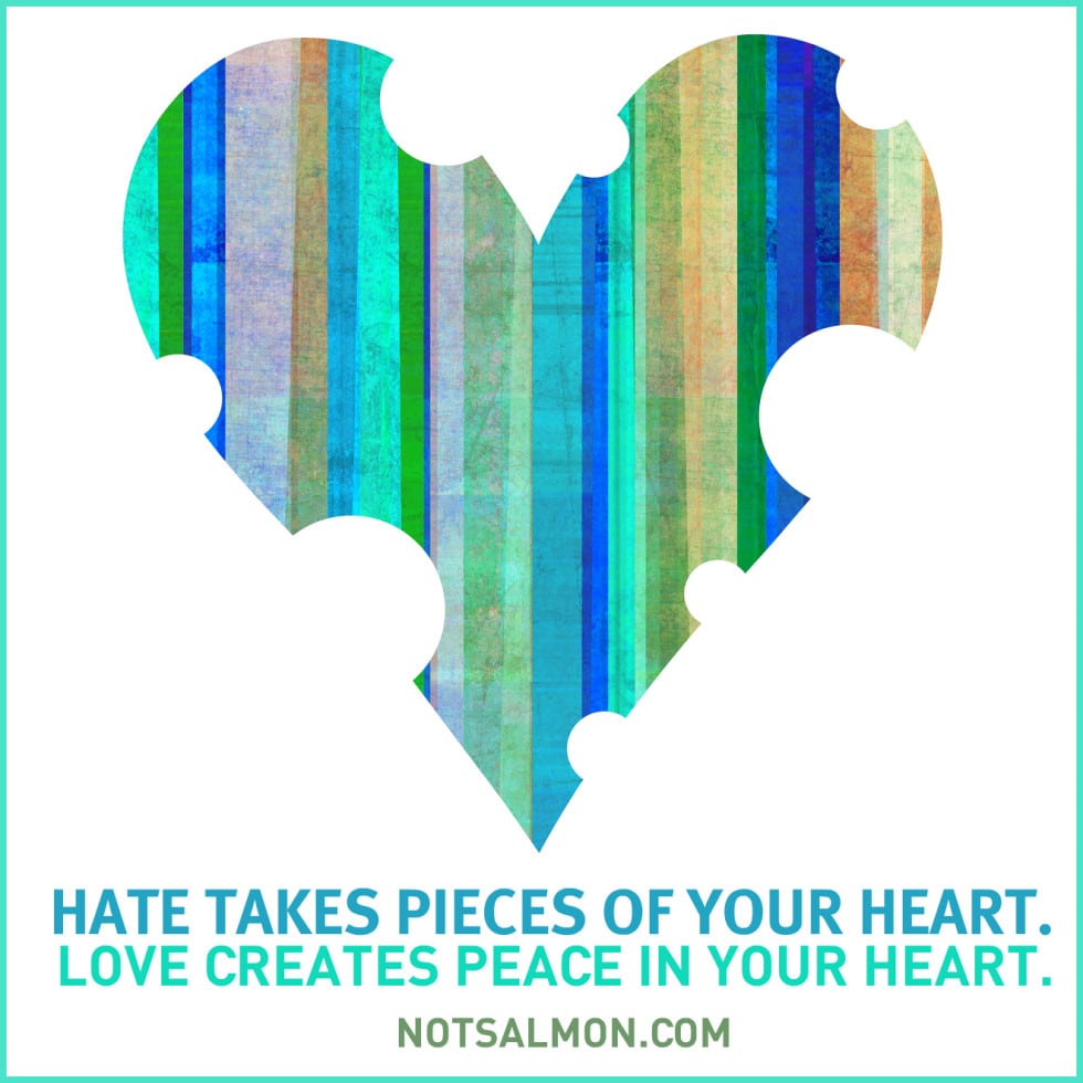 hate takes piece of heart peace heart broken hearted karen salmansohn image quote