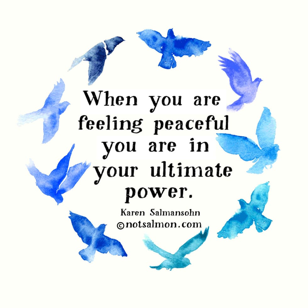 feeling peaceful puts you in your ultimate power