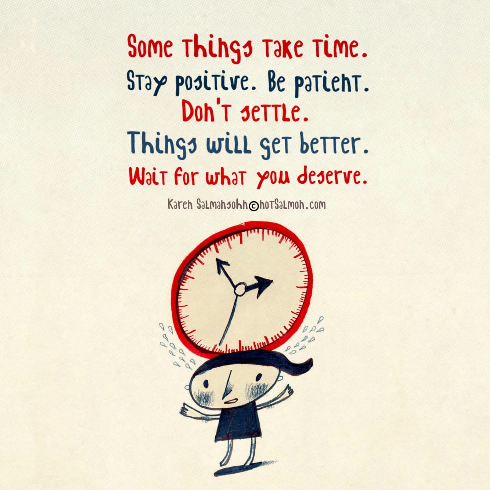 stay patient and positive time karen salmansohn