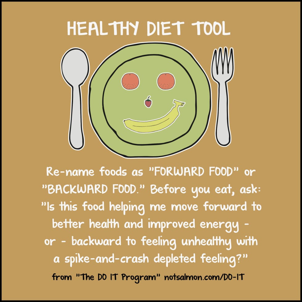 think of healthy foods as forward foods