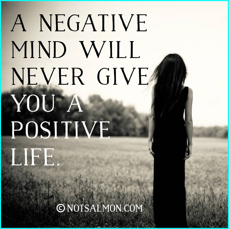 stop over thinking and being negative. focus on the positive.