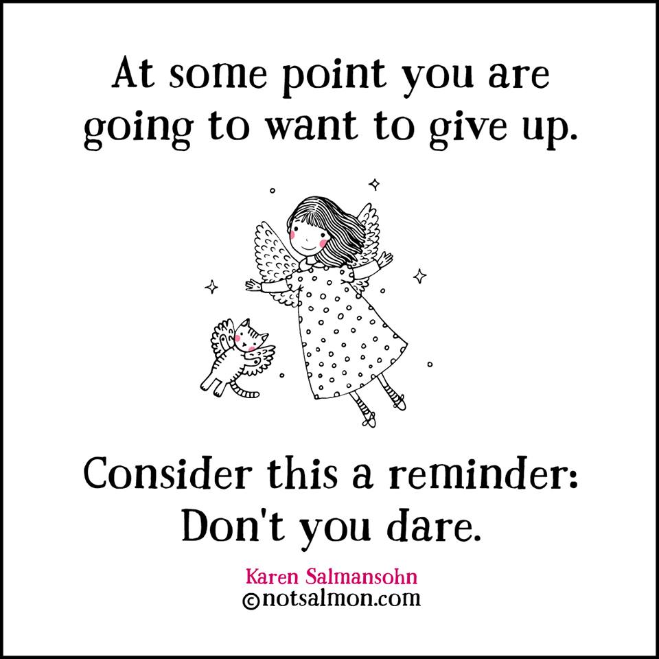 when you feel like giving up remember why you started quotes