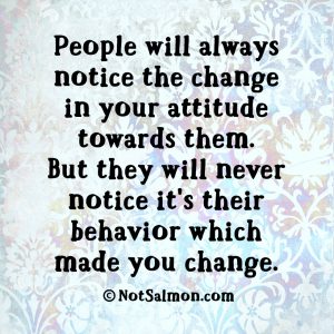 people will notice change in attitude