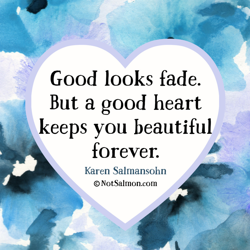 A Beautiful Heart Keeps You Beautiful Forever