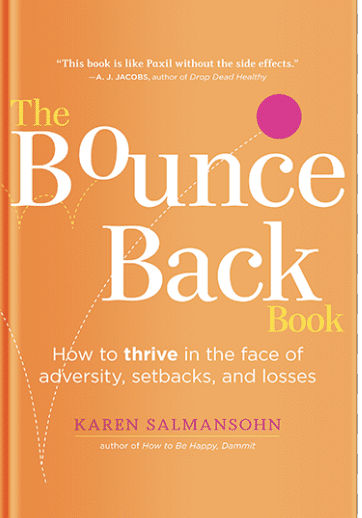 The Bounce Back Book By Bestselling Author Karen Salmansohn - 