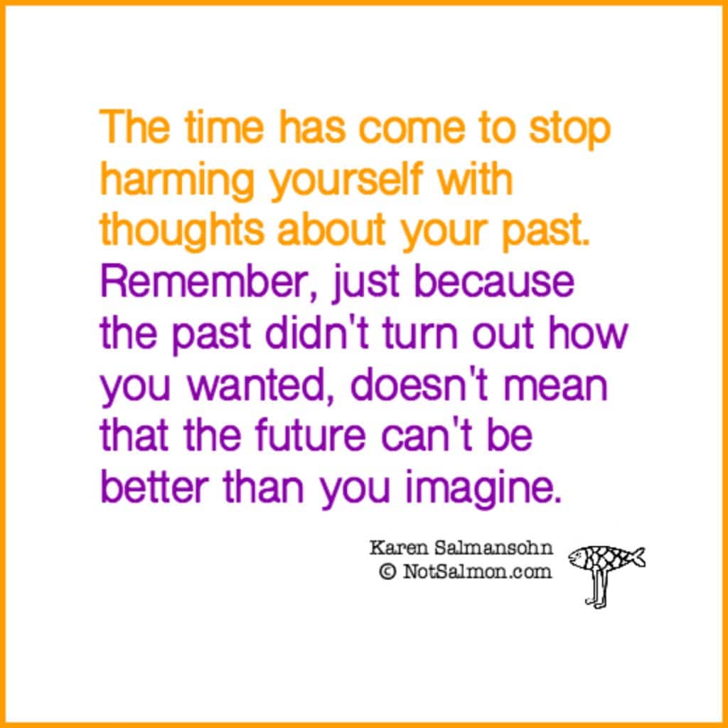 stop living in the past karen salmansohn