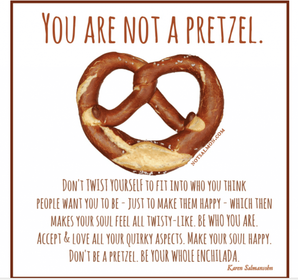 you are not a pretzel humorous quote about life