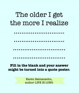 The Older I Get The More I Realize: Quotes About Positive Aging