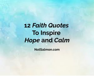 12 Faith Quotes to Inspire Hope and Calm