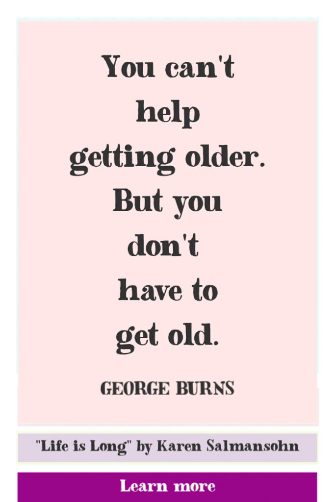 7 Aging Quotes: inspiring reminders to feel happy about getting older