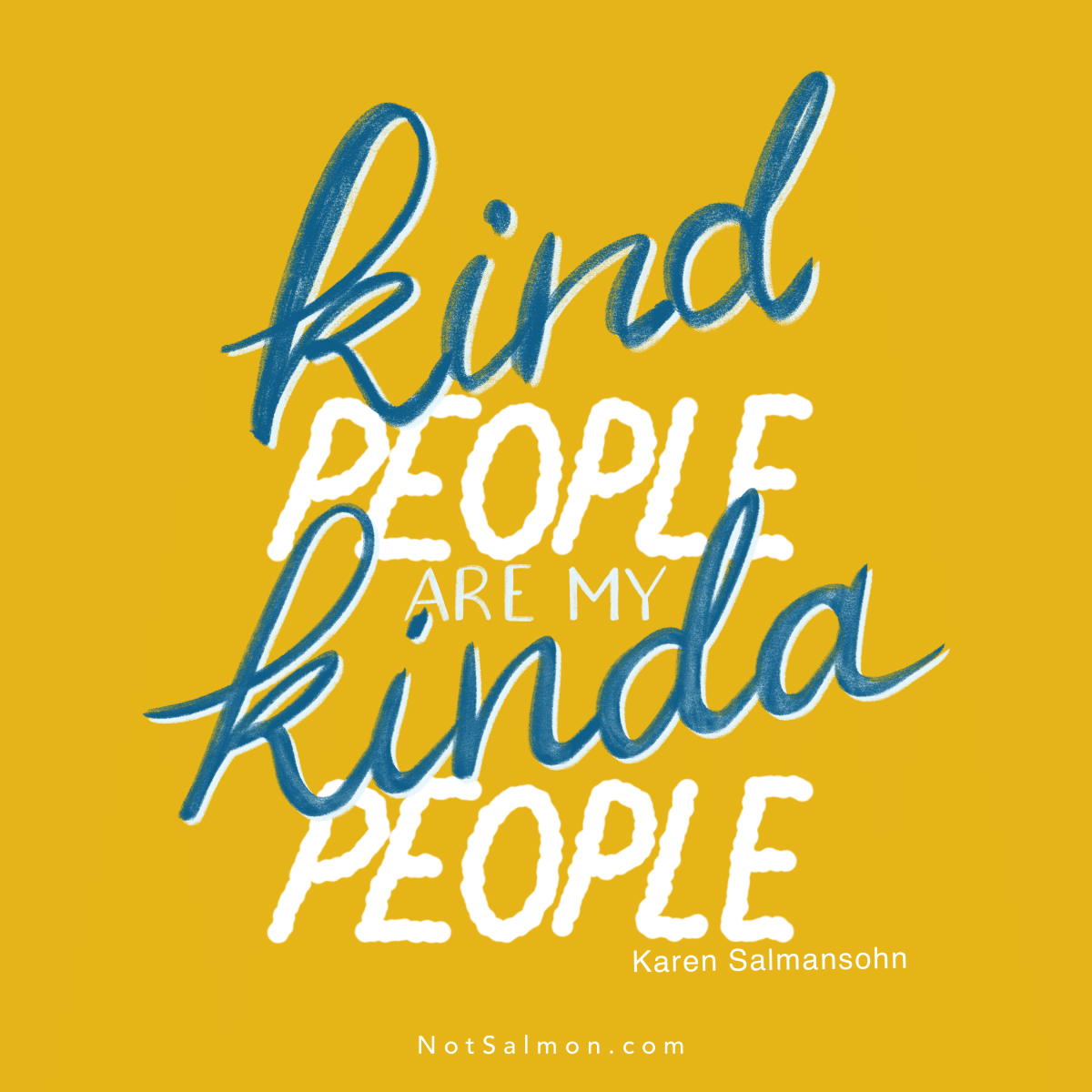 kind people are my kinda people
