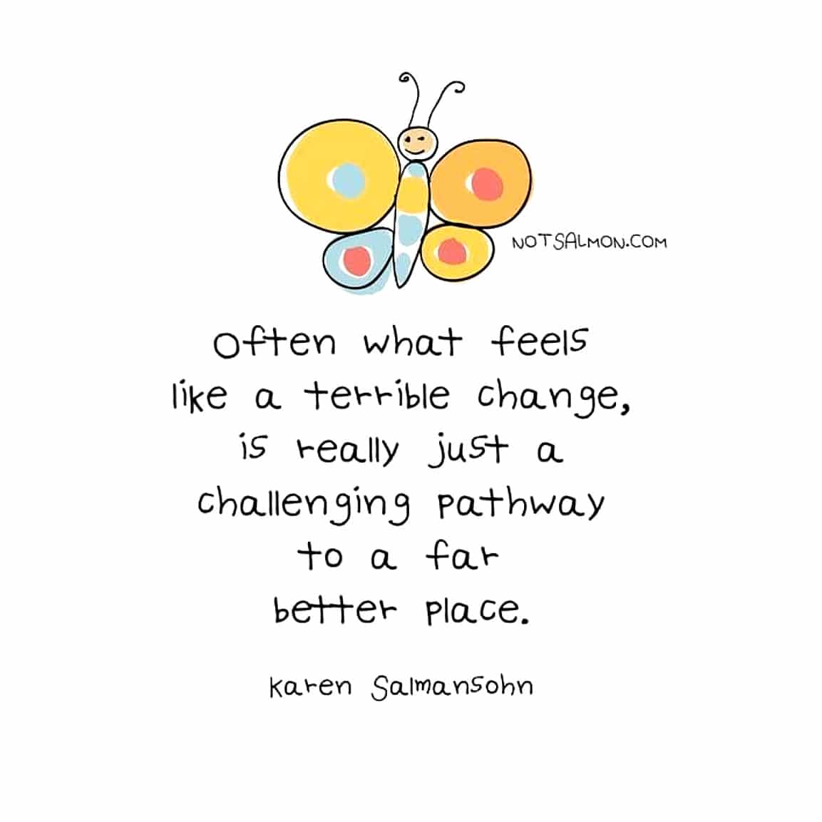 quote fear of change pathway to better place