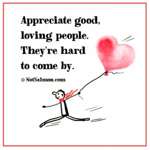 quote appreciate good people they're hard to come by