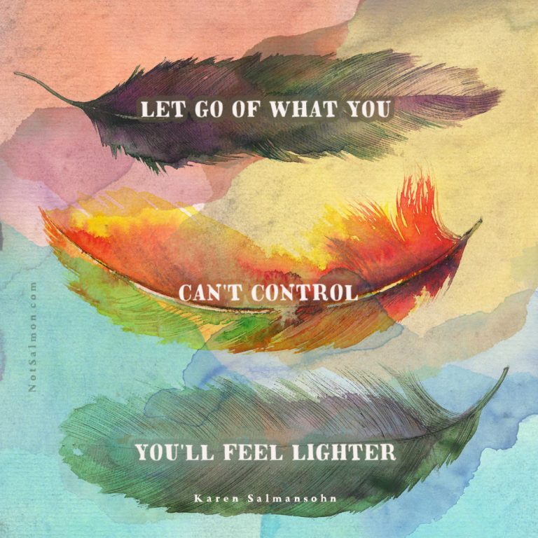 Let go of what you can't control
