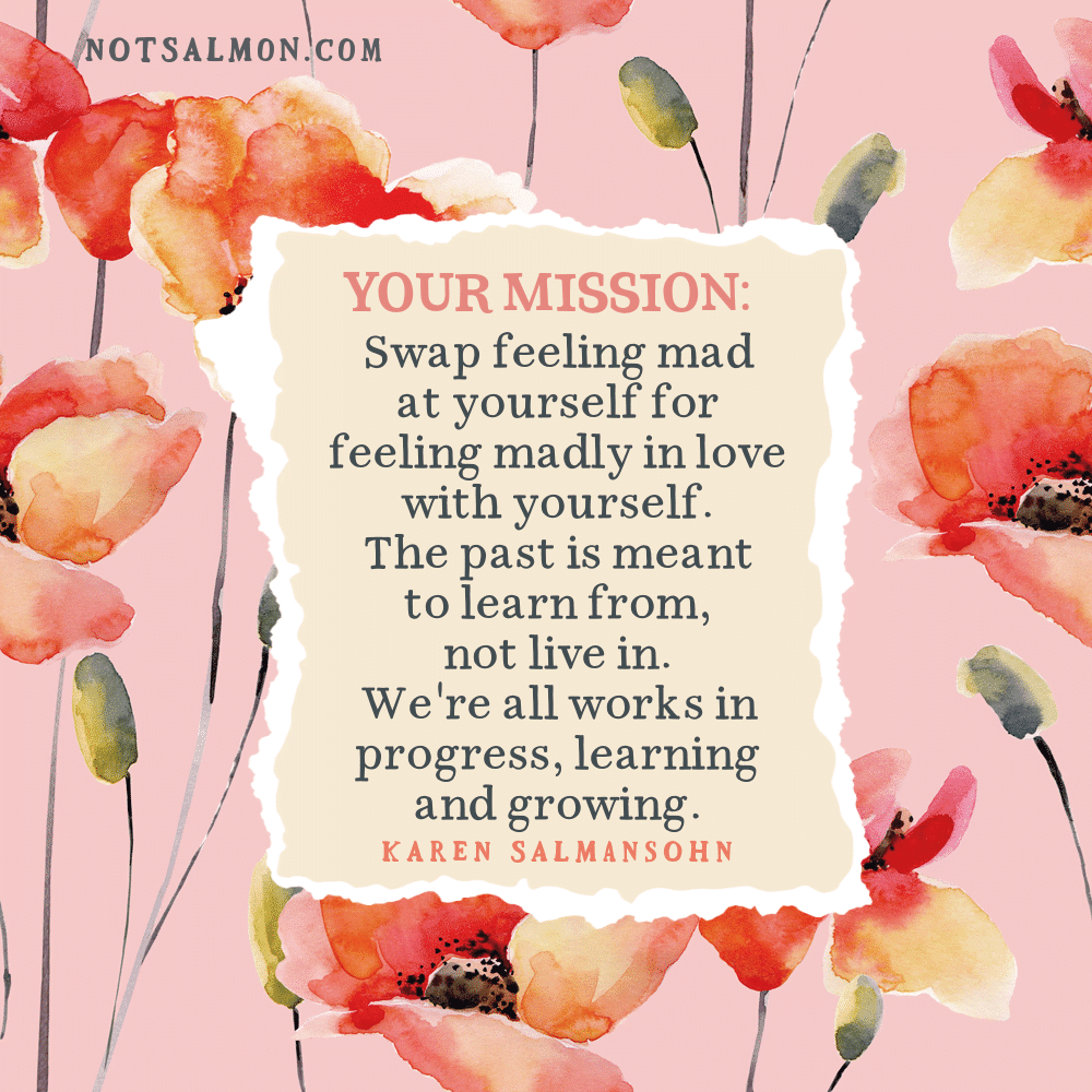 mission to be madly in love with yourself not mad at yourself