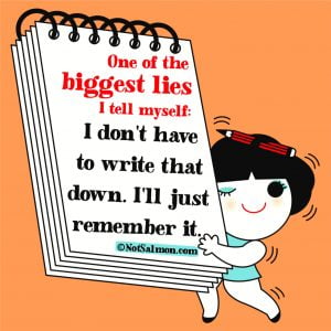 lie don't have to write down will remember