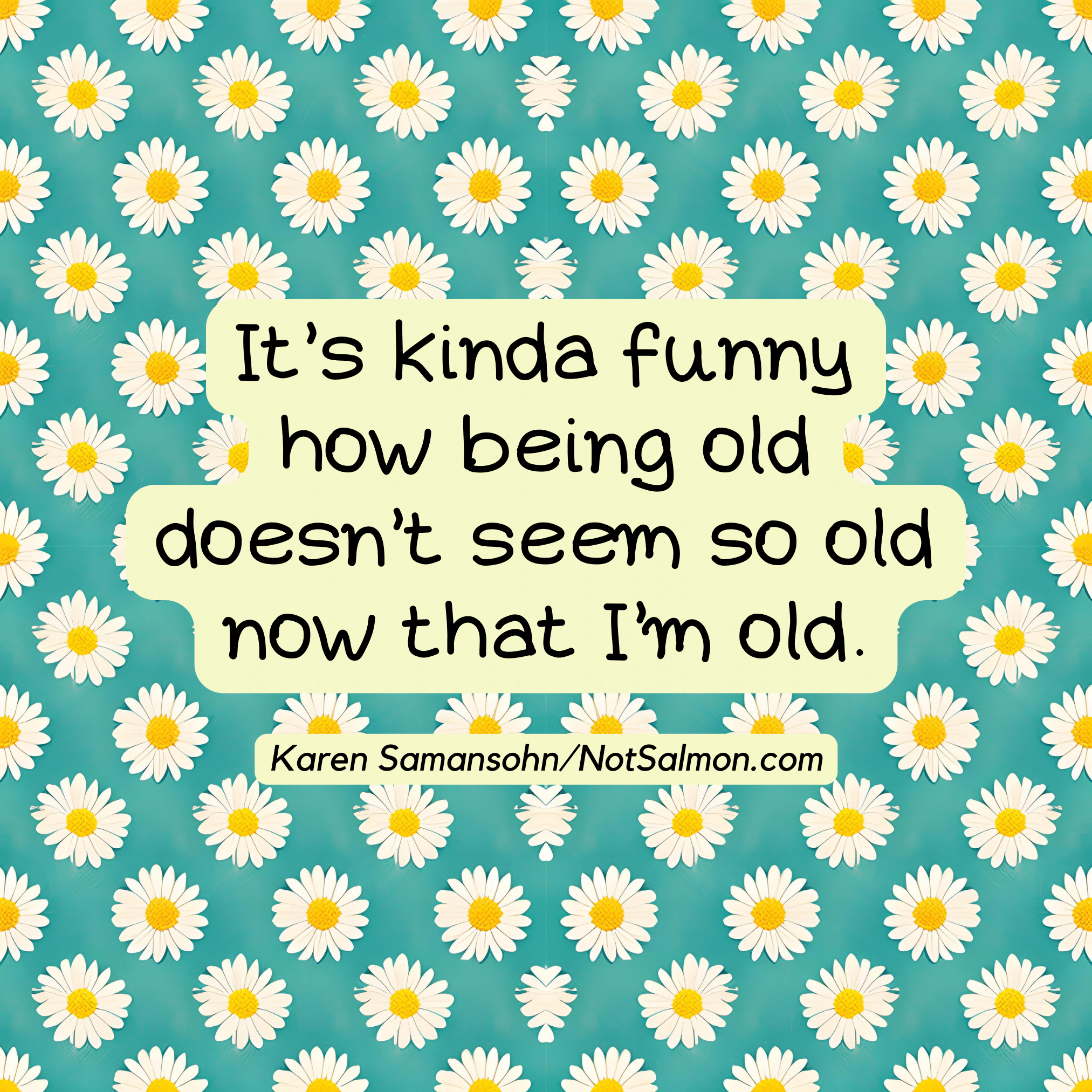 humorous aging quote about getting older